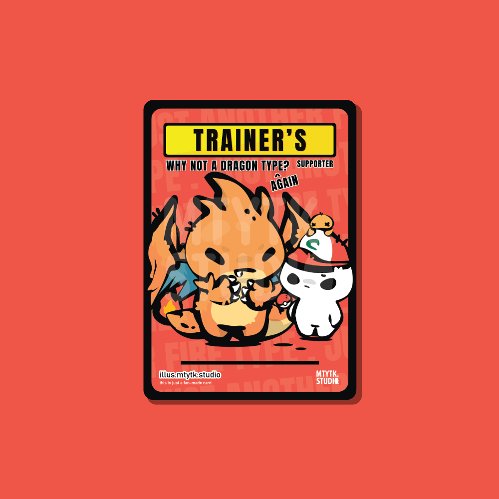 *PREORDER* Trainer's Edition Card Print Why not a dragon type yet?